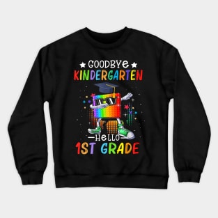 Goodbye Kindergarten Hello 1st Grade Popping It Crewneck Sweatshirt